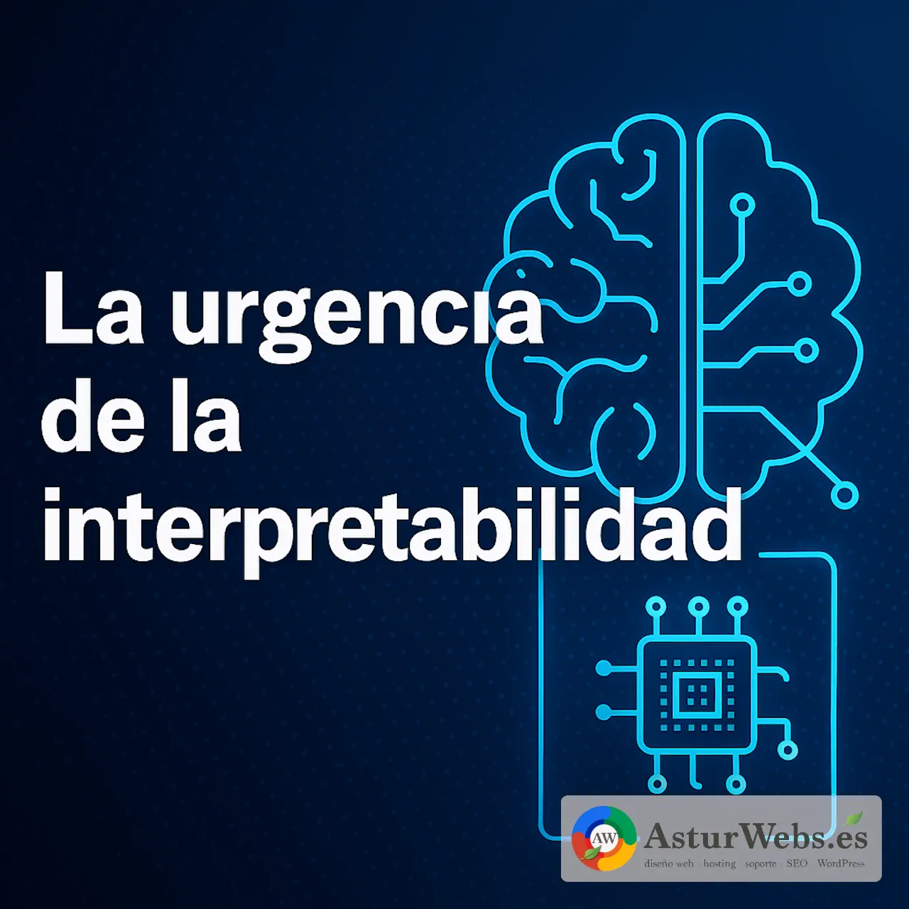 La interpretabilidad en IA: entender cómo piensan los modelos antes de que sea tarde
